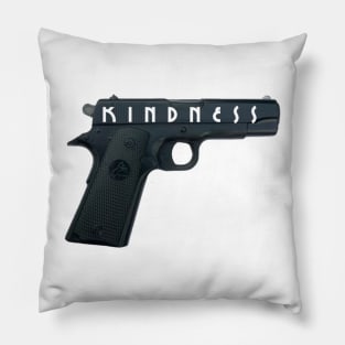 Kill em with kindness Pillow