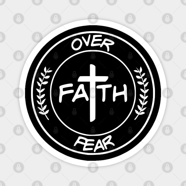 Faith Over Fear,  Circle, Christian, Faith, Believer, Jesus Christ, Christian Clothing Magnet by ChristianLifeApparel