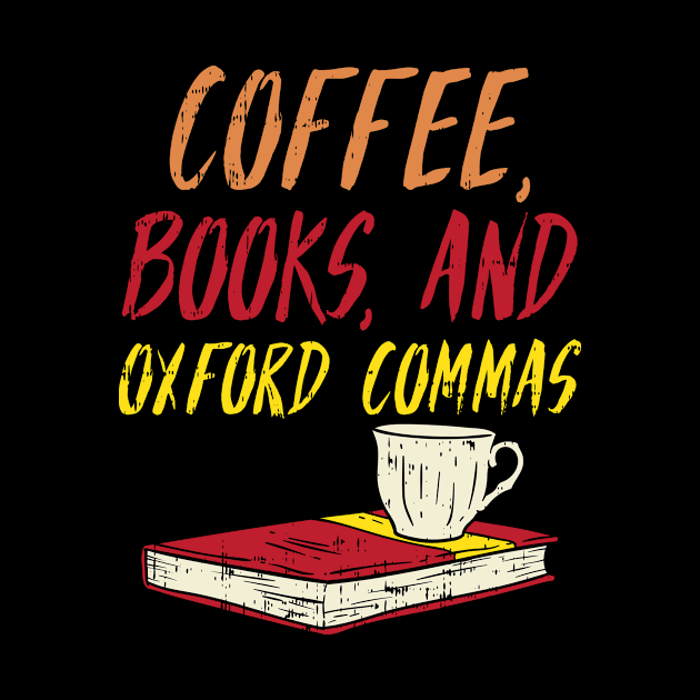 Coffee, Books, and Oxford Commas by dilger