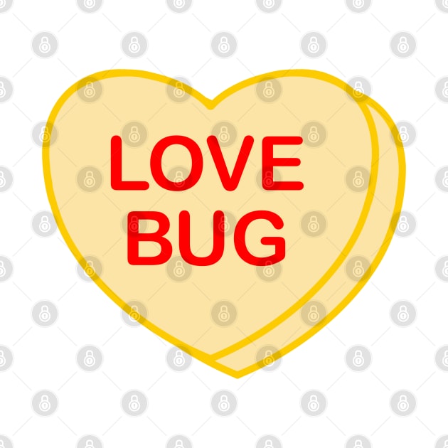 Conversation Heart: Love Bug by LetsOverThinkIt