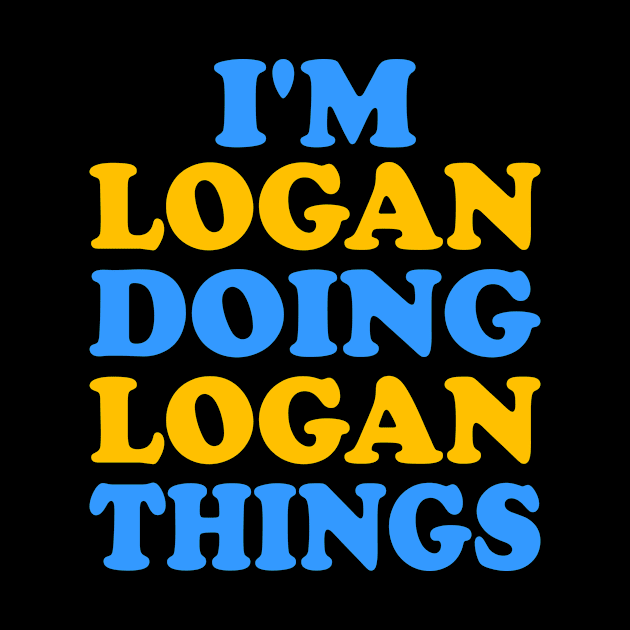 I'm Logan doing Logan things by TTL