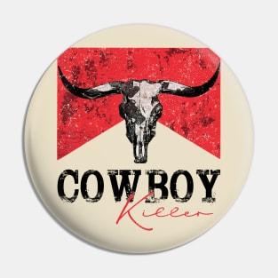 Cowboy Killer Vintage Pin