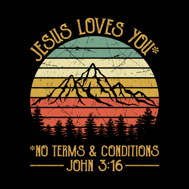 Vintage Christian Jesus Loves You No Terms & Conditions by GreggBartellStyle