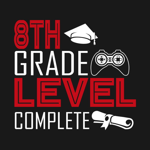 8th Grade Level Complete Student School Closing Gifts Gamer T-Shirt by crosszcp2