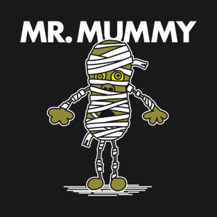 MR. MUMMY (white-out) T-Shirt