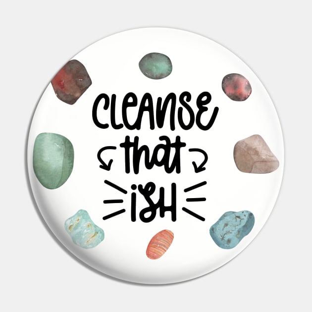 Cleanse That Ish Pin by Danipost