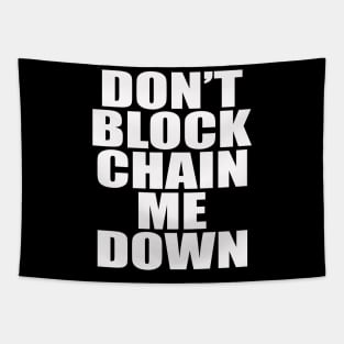Dont BlockChain Me Down Tapestry