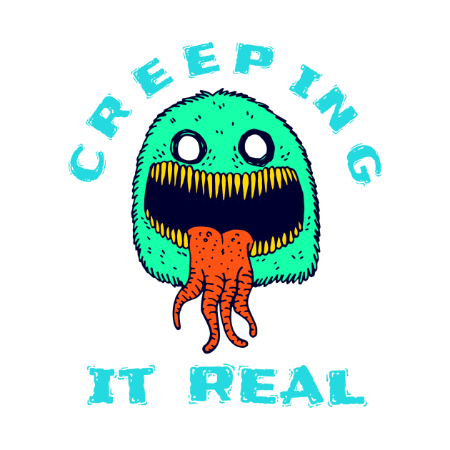 Creeping it Real Funny Halloween Monster Gifts by gillys