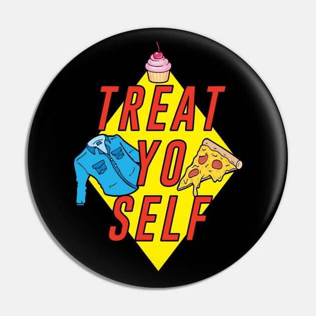 Treat Yo Self Pin by lilmousepunk