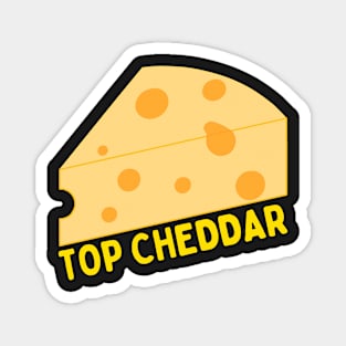 TOP CHEDDAR Magnet