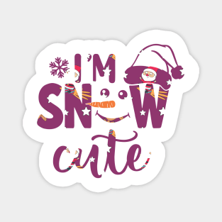 I'm Snow Cute - Christmas Design Magnet