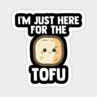 Tofu I'm Just Here For Tofu | Low Carb | Diet Gift Magnet