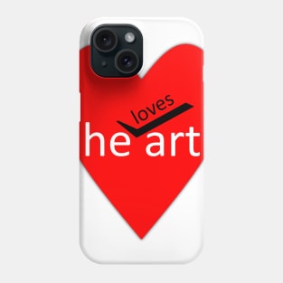 He loves art funny saying heart Phone Case