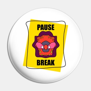 happy eat - PAUSE BREAK Pin