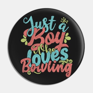 Just A Boy Who Loves Bowling Gift product Pin