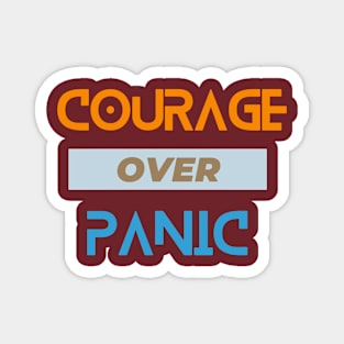 courage over panic Magnet