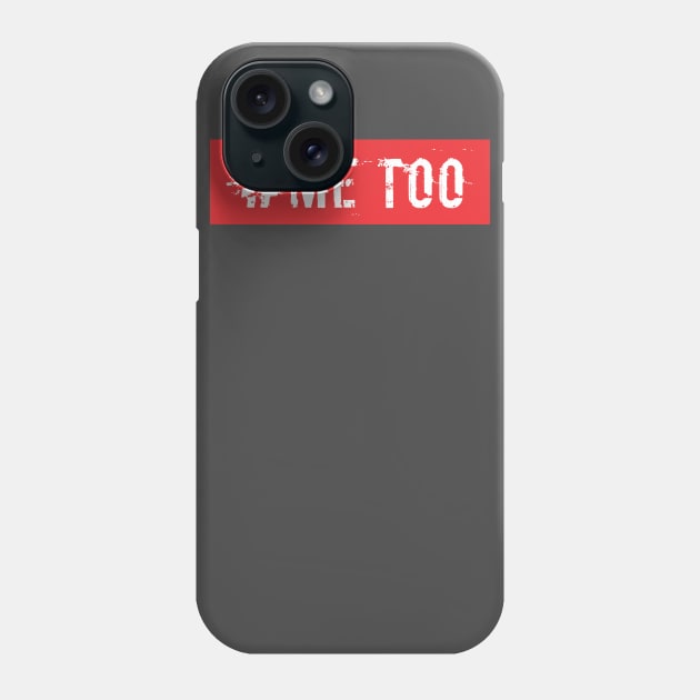 #ME TOO Phone Case by Iskapa