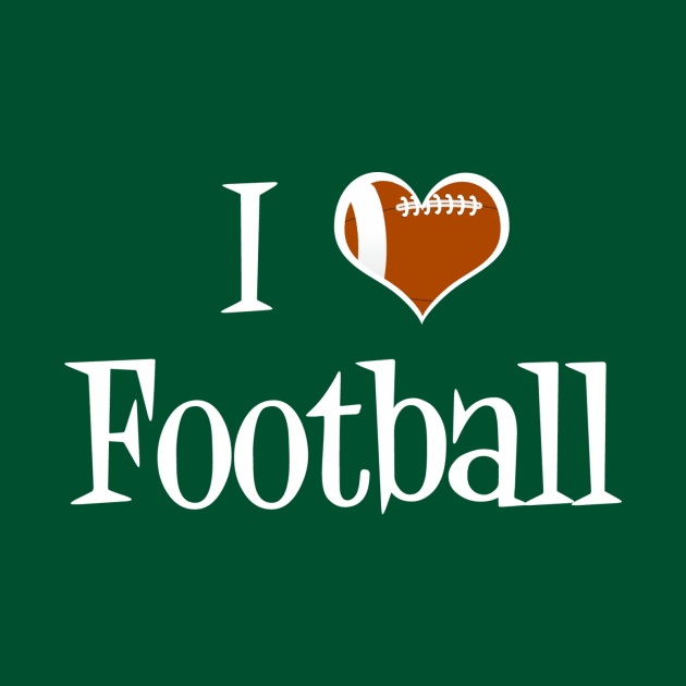 I Love Football by epiclovedesigns