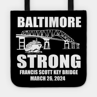 Baltimore Bridge, Baltimore Strong, Commemorative March 2024 Tote