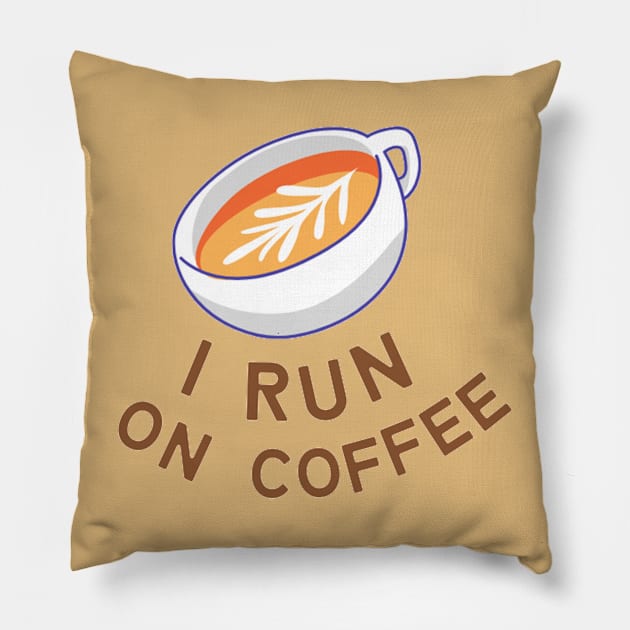 I Run on Coffee Pillow by applebubble