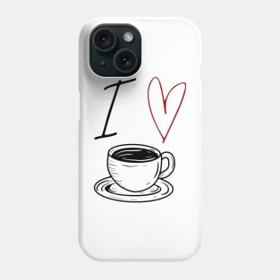 I love Coffee Phone Case