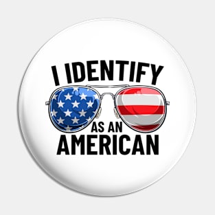 I Identify As An American Funny Patriotic USA Glasses Pin