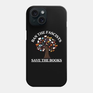 ban the fascists save the books Phone Case