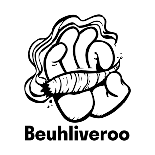 BEUHLIVEROO T-Shirt