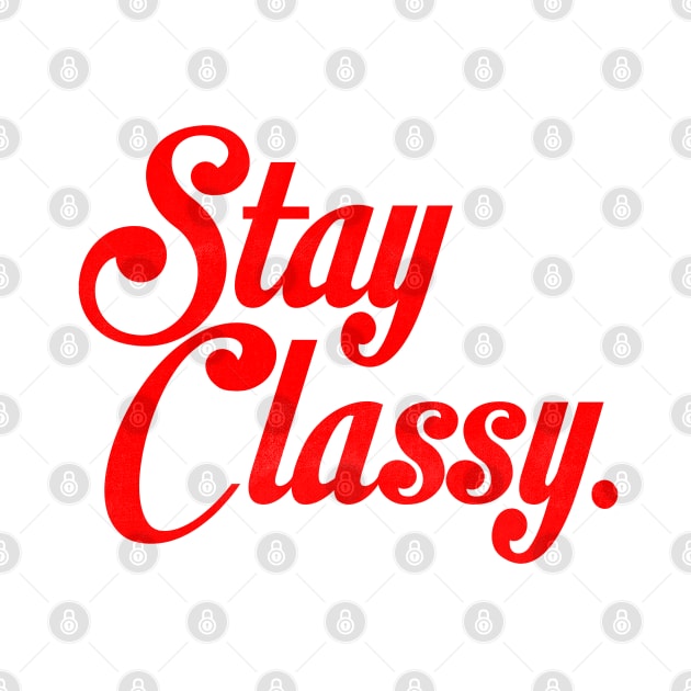 Stay Classy. by LAZYJStudios