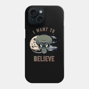 I want to believe extraterrestrial and UFO Phone Case