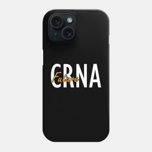 Future CRNA Phone Case