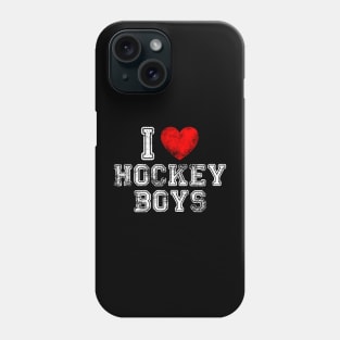 I love Hocky Boys - Hockey Lover Phone Case