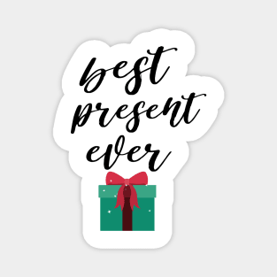 best present ever kids tee Magnet