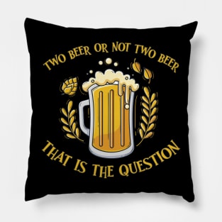 Funny beer quote Pillow