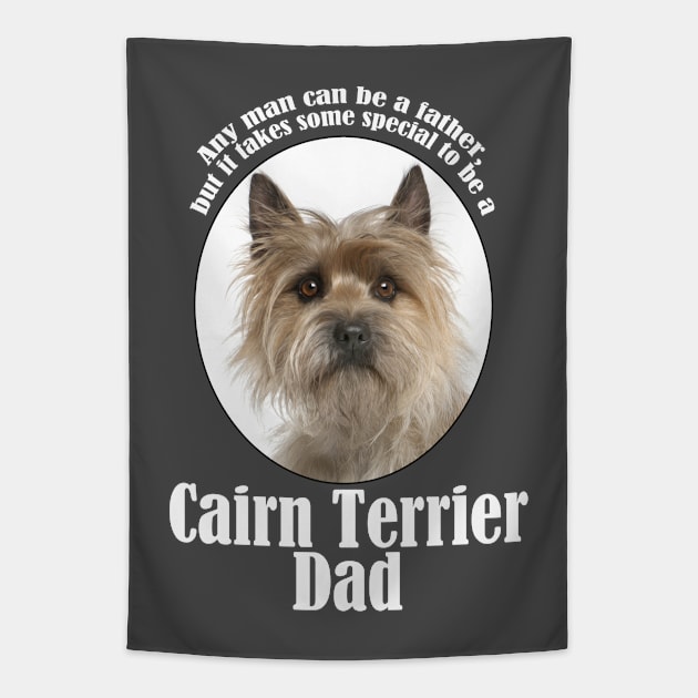 Cairn Terrier Dad Tapestry by You Had Me At Woof