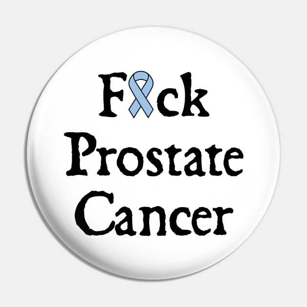 Fuck Prostate Cancer Pin by  hal mafhoum?