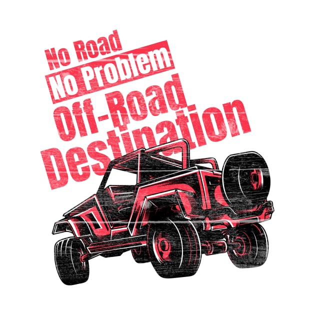 no Road No Problem Offroad Destination by rizwanahmedr