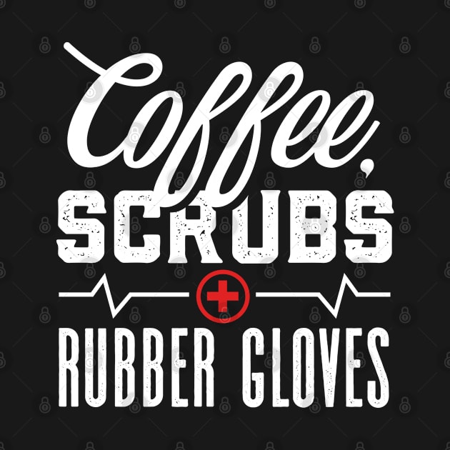 Coffee Scrubs and Rubber Gloves by deadright