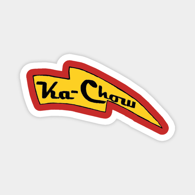 Ka-Chow Magnet by The Blue Sky Lounge
