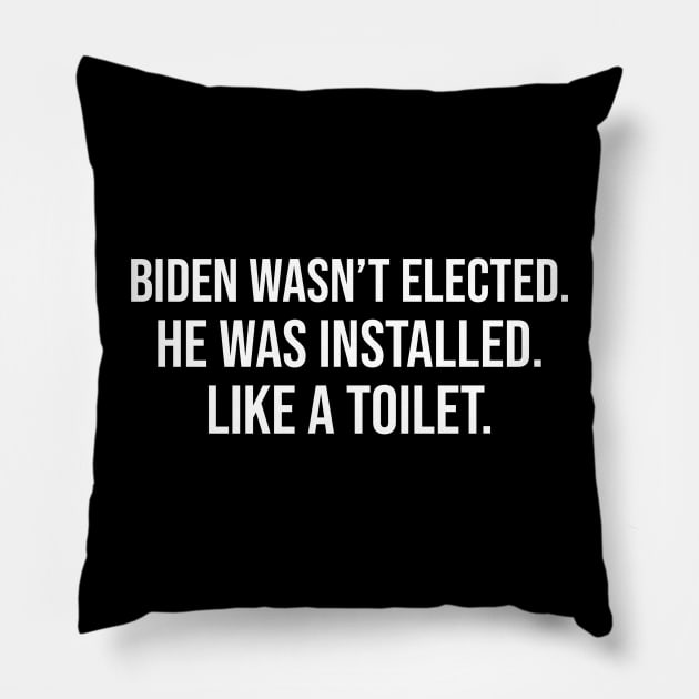 Anti Biden Quotes Installed Pillow by SharleenV80