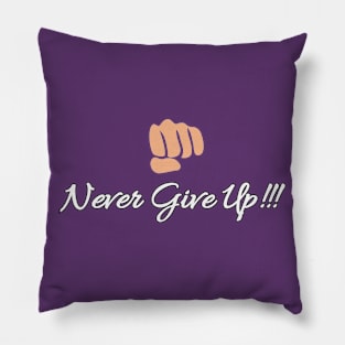 Never Give Up Motivation Pillow