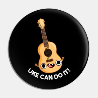 Uke Can Do It Funny Ukulele Pun Pin