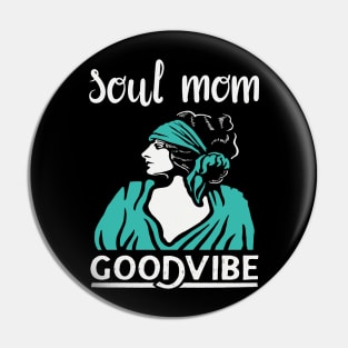 MOTHERS DAY JAZZ  GIFT: SOUL MOM GOOD VIBES GIFT FOR MOM Pin