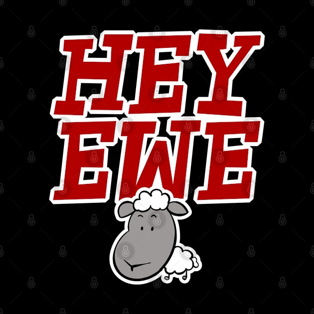 Hey Ewe by Kev Brett Designs