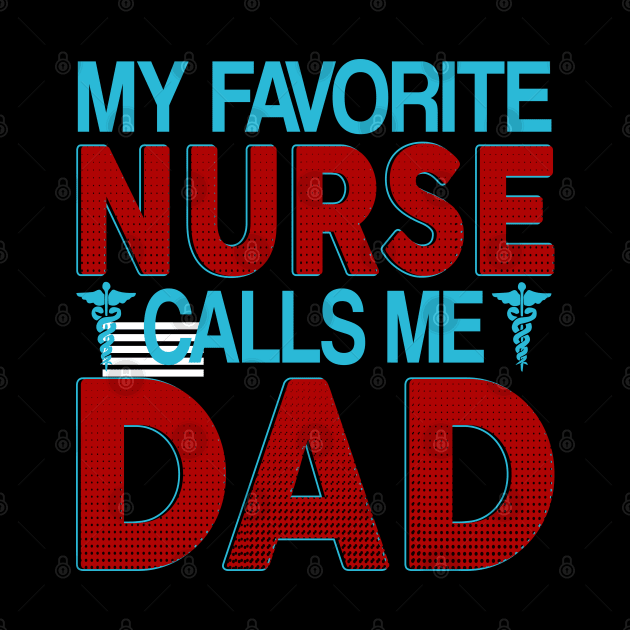 my favorite nurse calls me dad by kenjones