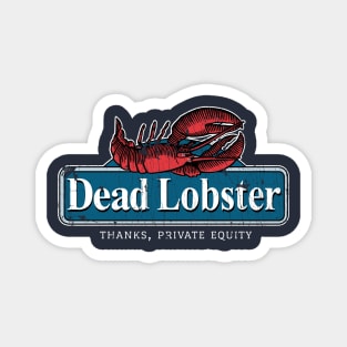 Funny Seafood Restaurant Parody | 'Dead Lobster' Private Equity Satire Tee Magnet