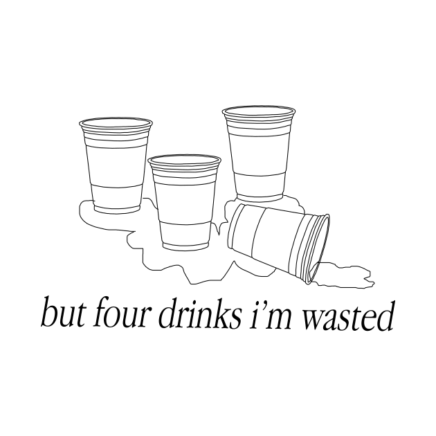 Four Drinks I'm Wasted by FlashmanBiscuit