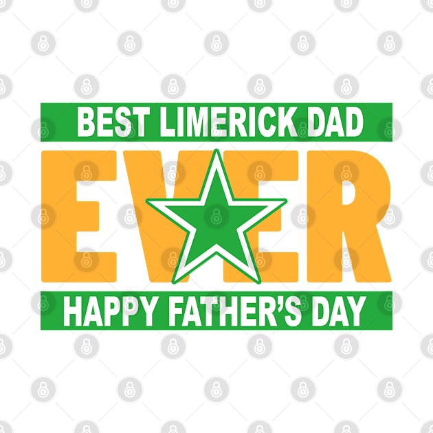 Fathers Day Limerick's Best Dad Ever by Ireland