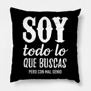 Soy todo lo que buscas, Pero con mal genio Pillow