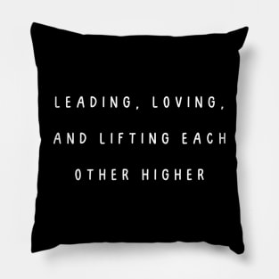 Leading, loving, and lifting each other higher. International Women’s Day Pillow